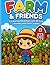 Farm & Friends: A Coloring Adventure with 50 Cute Animals and Farm Scenes