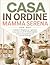 Casa in Ordine Mamma Serena: Il metodo in 30 giorni per organizzare la tua casa con soli 20 minuti al giorno — anche se hai bambini piccoli e non hai mai tempo (Italian Edition)