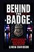 Behind The Badge: The Gerard Schaefer Case, A Killer Cop, And The Brutal Crimes Hidden Behind The Uniform
