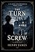 The Turn of the Screw: A Classic Gothic Mystery & Psychological Thriller
