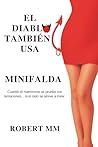 Él Diablo también usa minifalda (Spanish Edition)