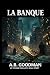 La Banque: UN TECHNO-THRILL...