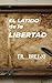 El Latido de la Libertad.: (Antonio de Robles. Médico) (MEDICINA) (Spanish Edition)