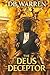 The Deus Deceptor: A Thriller
