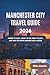 Manchester City Travel Guid...