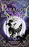 The Paragon of Night (Starscourge Chronicles #2)