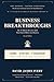 Business Breakthroughs: The 45-Minute Revenue Audit That Finds $50K in Any Business