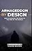 Armageddon by Design: Who Is Shaping the Road to the End of the World