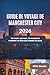 Guide de voyage de Manchester City 2026: Où loger, que faire, où manger et comment se déplacer comme un local (French Edition)
