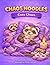 Chaos Noodles: Cozy Chaos