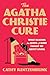 The Agatha Christie Cure by Cathy Rentzenbrink The Agatha Christie Cure by Cathy Rentzenbrink