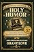 Holy Humor: Christian Dad Jokes That Will Get You Kicked Out of Bible Study