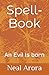 Spell-Book: An Evil is Born