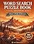 Camping Word Search Puzzle Book: 80 Large Print Puzzles for Adults and Seniors | Relaxing Outdoor Adventure Themes | Vol 3: Peaks & Horizons (Camping Adventure Series)
