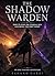 The Shadow Warden: An Epic Fantasy Adventure (Echo of the Void Book 1)
