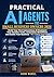 Practical AI Agents for Small Business Owners 2026: Build Your First Autonomous AI Employee That Handles Tasks, Automates Workflows, and Scales Your Business - No Coding Required