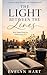 The Light Between the Lines: A Novel of Hope, Healing and Unexpected Love