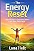 The Energy Reset: Natural Ways to Overcome Fatigue and Boost Daily Energy