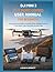 DJI MINI 3 FLY MORE COMBO USER MANUAL FOR BEGINNERS: An Easy Practical Guide to Unboxing, Setup, Intelligent Features, Photo Modes, Video Recording, and Safe Flight