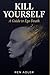 Kill Yourself: A Guide to Ego Death