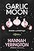 Garlic Moon: Poems and Portals