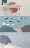 Quatre veritats i una mentida Quatre veritats i una mentida