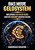 Das neue Geldsystem: Inflation, Digitaler Euro Und Die Zukunft Unseres Geldes (German Edition)