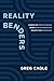 Reality Benders: Harness the Power of Emotion, Unlock Infinite Possibilities, & Reignite Your Imagination