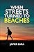 When Streets Turned to Beaches (Shores and Paths Book 1)