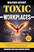 Toxic Workplaces Survive Gaslighting Bosses and Bullying: Set Healthy Boundaries • Overcome Burnout • Restore Your Professional Confidence (MASTERING TOXIC RELATIONSHIPS)