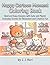 Happy Cartoon Moment Coloring Book: Bold & Easy Design with Cute and Playful Everyday Scenes for Relaxation and Creativ Fun