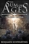 Tainted Vessels (The Sum of Ages)