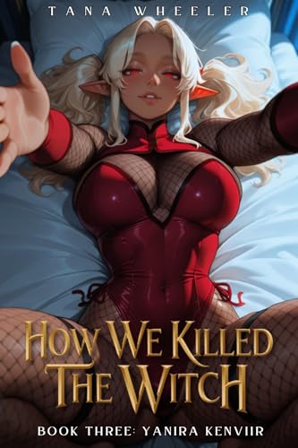 How We Killed the Witch (3): A Comedy Adventure for Men