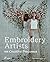 Embroidery Artists on Creative Processes (How Ideas are Born)
