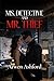 Ms. Detective And Mr. Thief: A Game of Lies, Power, and the One Heart She Was Never Meant to Chase
