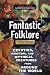 Fantastic Folklore for Kids: Cryptids, Monsters, and Mythical Creatures from Around the World