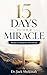 15 Days Devotional to your Miracle: REalms of Miracles (The Realms)