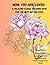 Mom, You are Loved: A Relaxing Floral Coloring Book for the Best Mother Ever: Mother’s Day Calm: Stress-Relieving Patterns and Floral Designs for Mom (Calm & Creative Coloring Books)