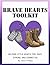 Brave Hearts Toolkit: A Workbook For Helping Little Hearts Feel Safe, Strong, and Connected