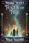 Fugue of Fire: Th...