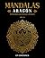 Mandalas de Aragón Volumen 14: Libro para Colorear Adultos con 50 Diseños Relajantes y Antiestrés (Mandalas de España – Colección para Colorear Adultos) (Spanish Edition)