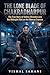 The Lone Blade of Chakradharpur: The True Story of Vishnu Shrestha and the Midnight Raid on the Maurya Express
