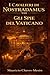 I Cavalieri di Nostradamus VIII : Gli Spie del Vaticano (La Saga della Conoscenza Proibita) (Italian Edition)