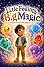 Little Feelings, Big Magic: A Gentle Emotions Book for Kids Ages 3–5