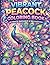 Elegant Peacock Coloring Book: Beautiful Bird Designs with Relaxing Patterns for Stress Relief and Creativity