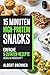 15 Minuten High-Protein Snacks: Einfache 5-Zutaten-Rezepte: Süss & Herzhaft (German Edition)