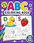ABC Coloring Book for Kids Ages 3–5: Fun Pages with Animals, Birds, Fruits, Toys & Alphabets | Preschool & Toddler Learning Activity Book: Cute Alphabet Coloring & Activity Book