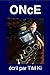 ONcE: écrit par TiM Ki (PROTOCOLES DE PERTURBATION) (French Edition)