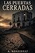 Las Puertas Cerradas (Spanish Edition)
