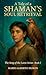 A Tale of Shaman's Soul Retrieval, The Song of the Loom Series: Book I